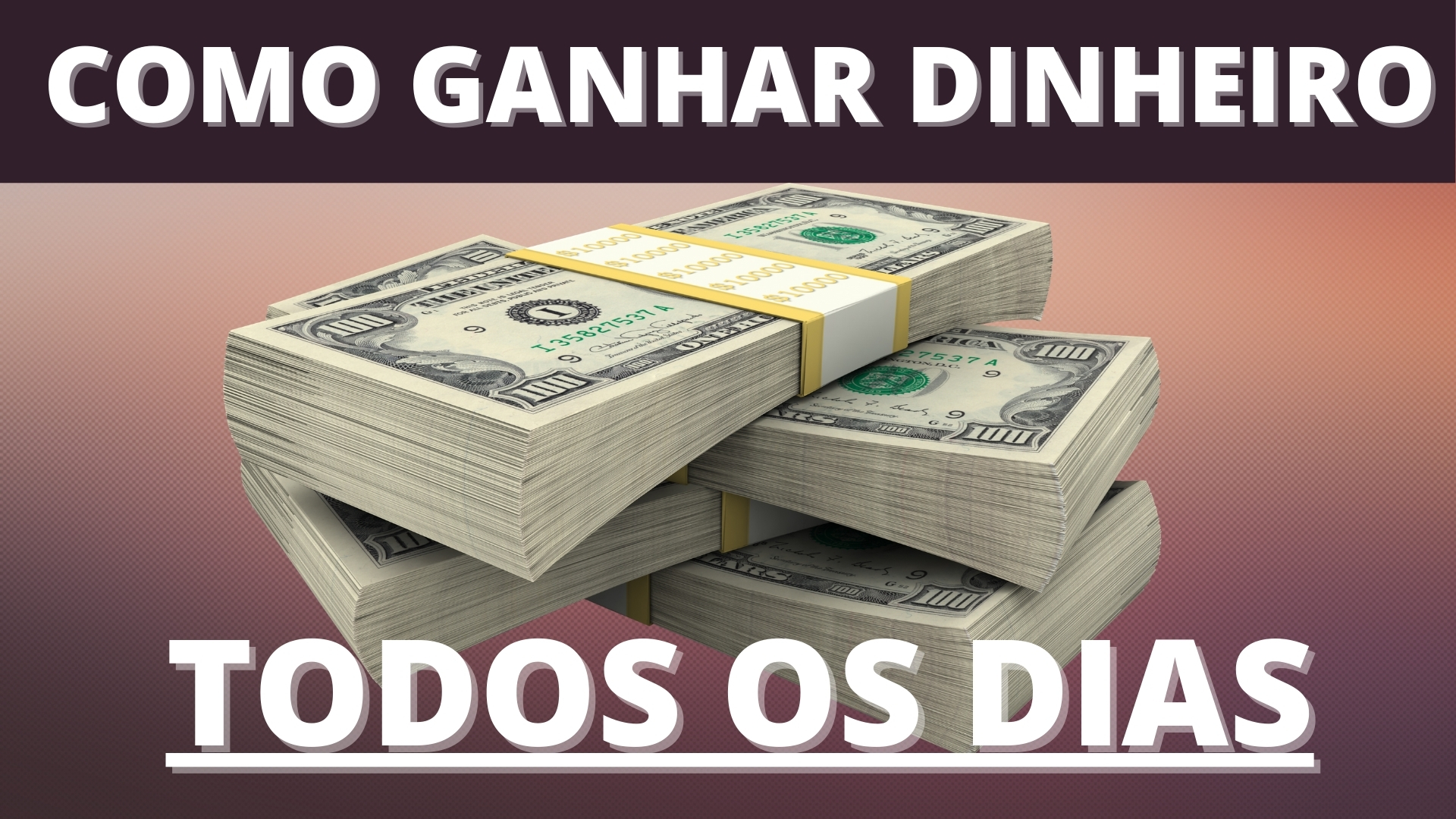 como ganhar dinheiro todos os dias
